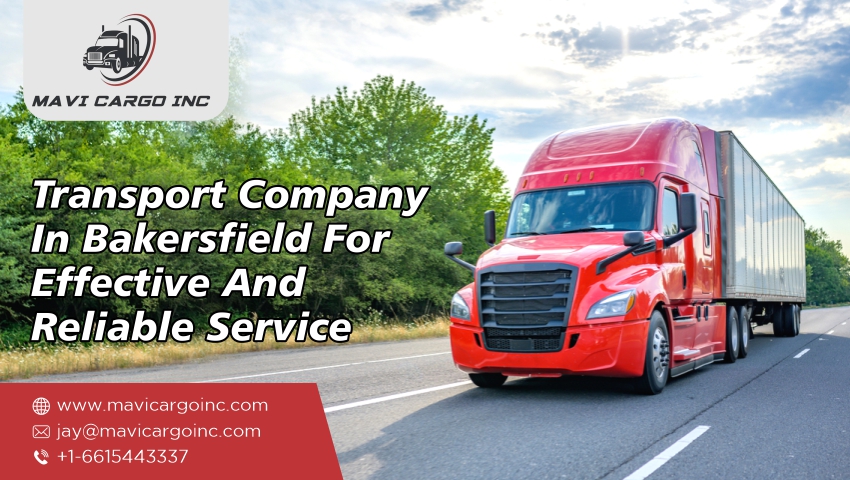 Transport-Company-In-Bakersfield-For-Effective-And-Reliable-Service.jpg